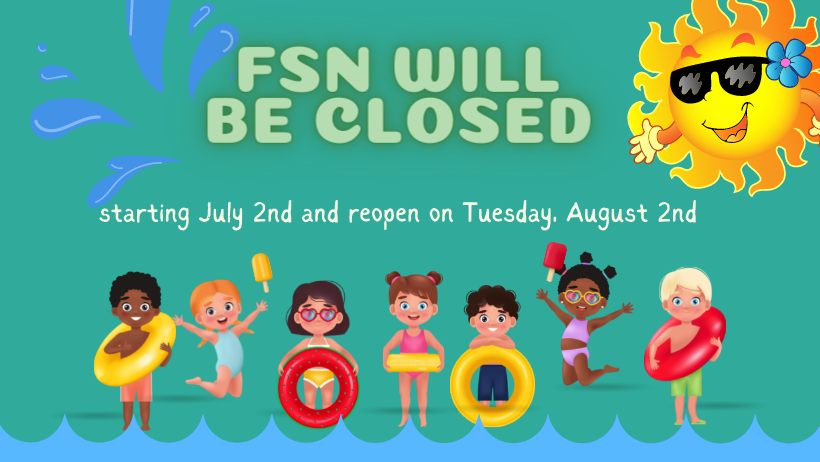 FSN Summer Closure